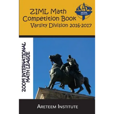 ZIML Math Competition Book Varsity Division 2016-2017