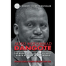 Aliko Mohammad Dangote: The Biography of the Richest Black Person in the World