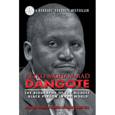 Aliko Mohammad Dangote: The Biography of the Richest Black Person in the World