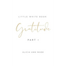Gratitude: Little White Book