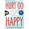 Hurt Go Happy: A Novel Inspired by the True Story of a Chimpanzee Who Learned Sign Language
