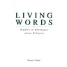 Living Words: Studies in Dialogues about Religion