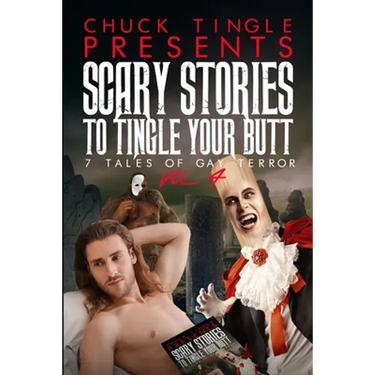 Scary Stories To Tingle Your Butt: 7 Tales Of Gay Terror Vol. 4