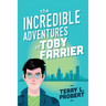 The Incredible Adventures of TOBY FARRIER
