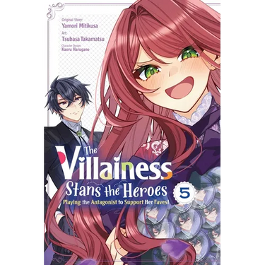 The Villainess Stans the Heroes: Playing the Antagonist to Support Her Faves!, Vol. 5: Volume 5