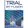 Trial By Fusion