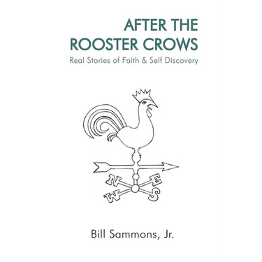 After The Rooster Crows: Real Stories of Faith & Self Discovery