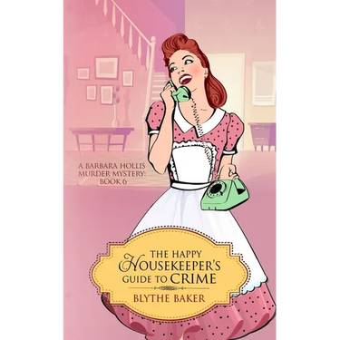 The Happy Housekeeper's Guide To Crime