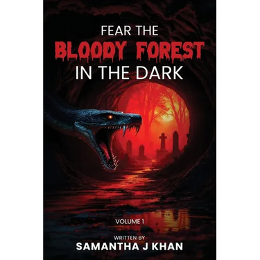 Fear The Bloody Forest In The Dark: Volume 1