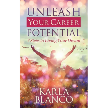 Unleash Your Career Potential: 7 Steps to Living Your Dream