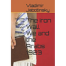The Iron Wall We and the Arabs 1923: Includes "The Jewish State" by Theodor Herzl