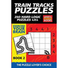 Train Tracks Puzzles: 250 Hard Logic Puzzles 4x4