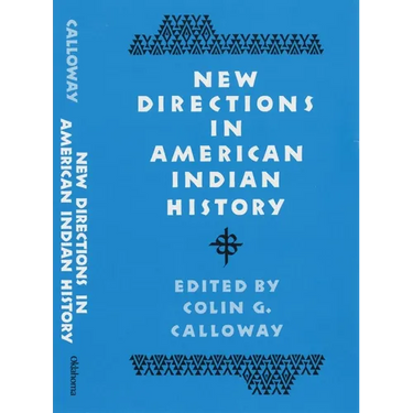 New Directions in American Indian History: Volume 1