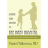 Nothing Good Happens at ... The Baby Hospital: The Strange, Silly World of Pediatric Brain Surgery