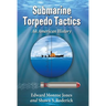 Submarine Torpedo Tactics: An American History