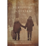 Surviving the System: Nine Siblings tell their Stories in Foster Care
