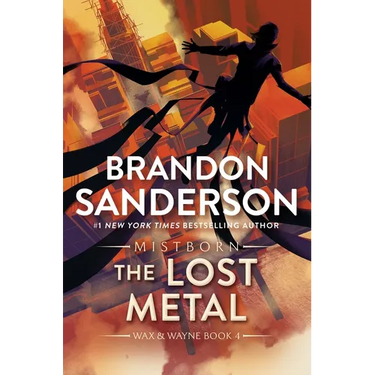 The Lost Metal: A Mistborn Novel