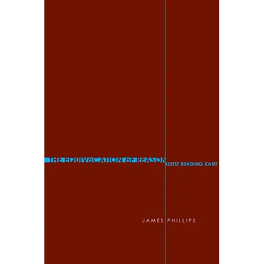 The Equivocation of Reason: Kleist Reading Kant
