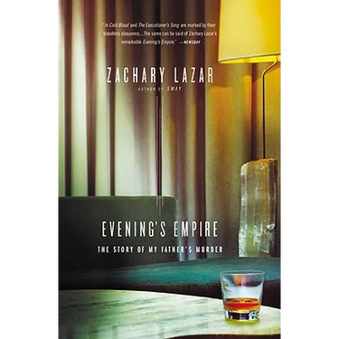 Evening's Empire: The Story of My Father's Murder
