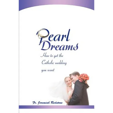 Pearl Dreams: How to get the Catholic wedding you want