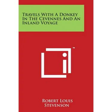 Travels with a Donkey in the Cevennes and an Inland Voyage