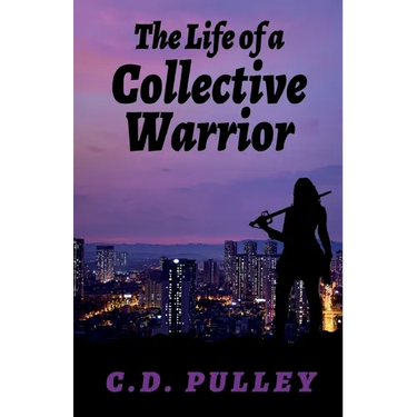 The Life of a Collective Warrior