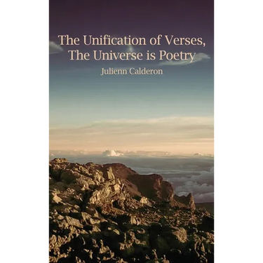 The Unification of Verses, The Universe is Poetry