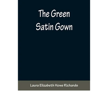 The Green Satin Gown