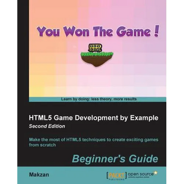 HTML5 Game Development by Example Beginner's Guide - Second Edition