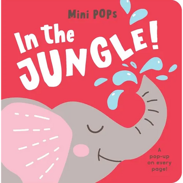 Mini Pops: In the Jungle!: Mini Pop-Up Board Book