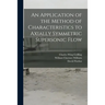 An Application of the Method of Characteristics to Axially Symmetric Supersonic Flow
