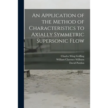 An Application of the Method of Characteristics to Axially Symmetric Supersonic Flow