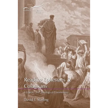Reading Ephesians and Colossians: A Literary and Theological Commentary