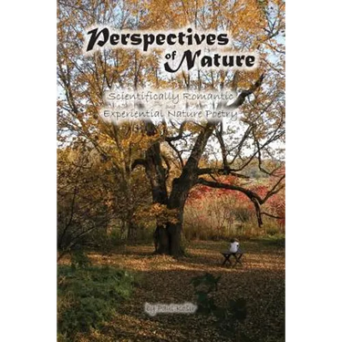 Perspectives of Nature: Scientifically Romantic and Experiential Nature Poetry