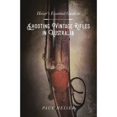 Shooting Vintage Rifles in Australia: Heiser's Essential Guide to