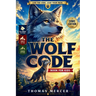 The Wolf Code Book for Kids (Comic Edition): Wolf-Inspired Lessons in Inner Strength, Resilience & Self-Discipline for Boys and Girls Ages 6 -14