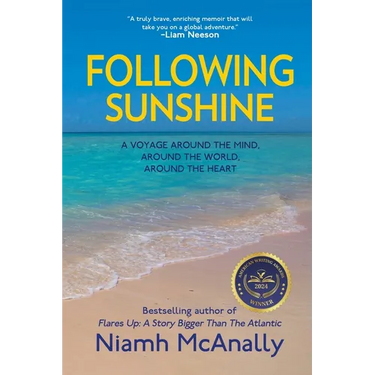 Following Sunshine: A Voyage Around the Mind, Around the World, Around the Heart
