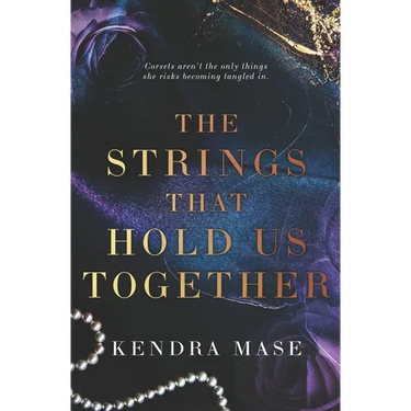 The Strings That Hold Us Together