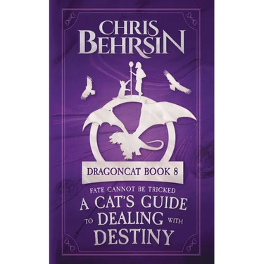 A Cat's Guide to Dealing with Destiny: 5x8 Paperback Edition