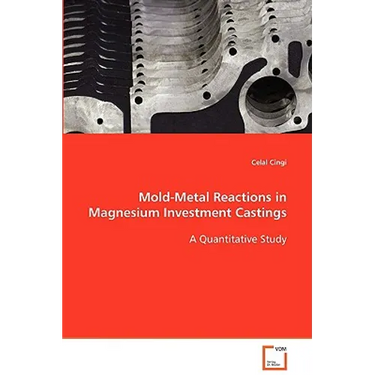 Mold-Metal Reactions in Magnesium Investment Castings