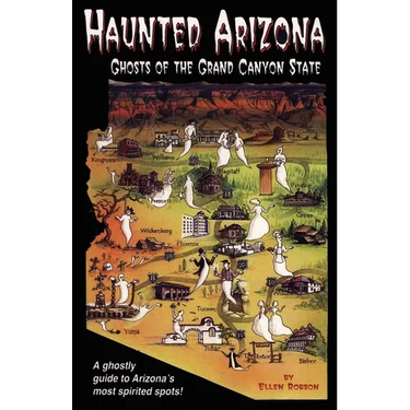 Haunted Arizona: Ghosts of the Grand Canyon State