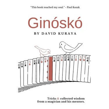 Ginóskó: Tricks & Collected Wisdom from a Magician and His Mentors.