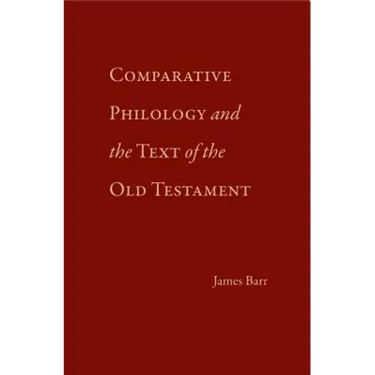 Comparative Philology and the Text of the Old Testament