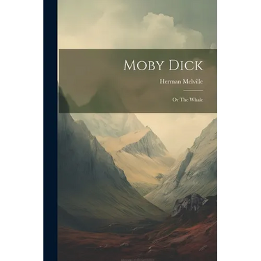 Moby Dick: Or The Whale