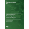 SAR-Based Signal Processing and Target Recognition