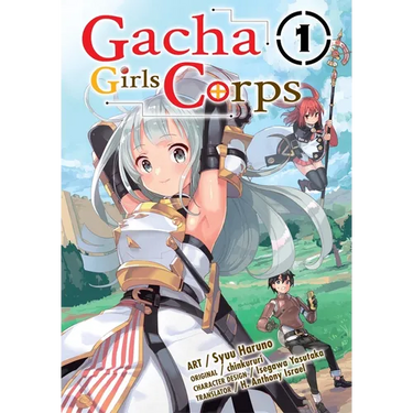 Gacha Girls Corps Vol. 1 (Manga)