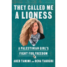 They Called Me a Lioness: A Palestinian Girl's Fight for Freedom