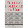 Putting Folklore to Use