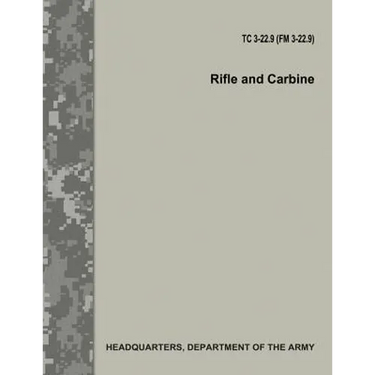 Rifle and Carbine (TC 3-22.9 / FM 3-22.9)