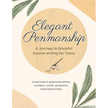 Elegant Penmanship: A Journey to Graceful Cursive Writing for Teens